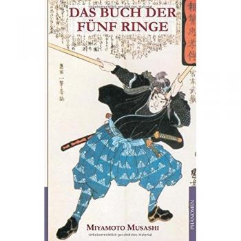 Das Buch der fünf Ringe: Klassische Strategien aus dem alten Japan