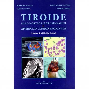 Tiroide. Diagnostica per immagini e approccio clinico ragionato