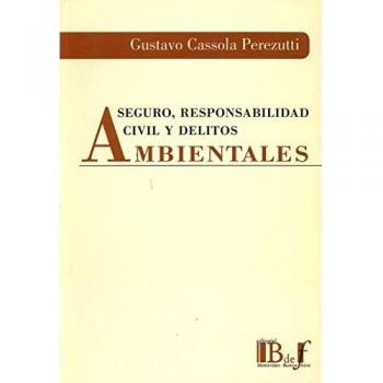 SEGURO, RESPONSABILIDAD CIVIL Y DELITOS AMBIENTALES