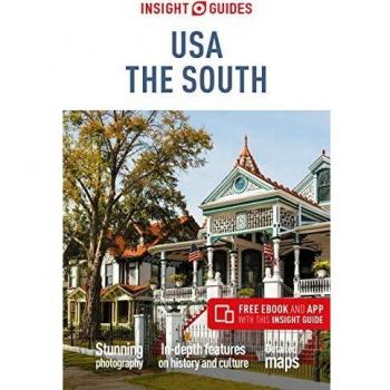 Insight Guides USA The South Travel Guide with Free eBook by Insight Guides