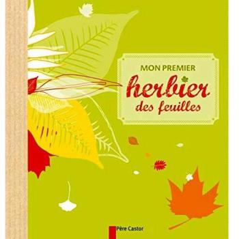 Mon premier herbier des feuilles