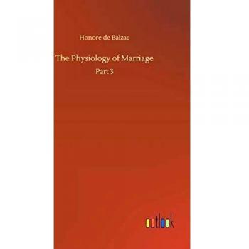 The Physiology of Marriage: Part 3