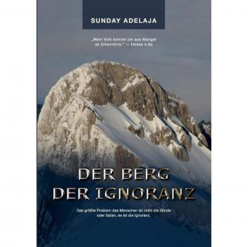 Der Berg der Ignoranz