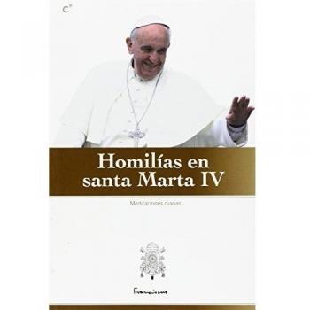 Homilias en santa marta iv