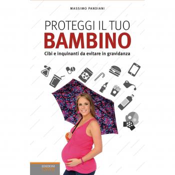 Proteggi il tuo bambino. Cibi e inquinanti da evitare in gravidanza