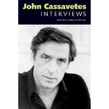 John Cassavetes: Interviews (Conversations with Filmmakers Series)