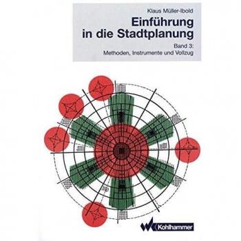 Einführung in die Stadtplanung 3: Methoden, Instrumente und Vollzug (German Edition)