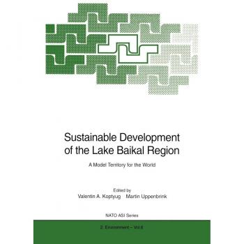 Sustainable Development of the Lake Baikal Region: A Model Territory for the World