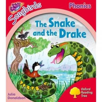 Oxford Reading Tree Songbirds Phonics: Level 4: The Snake And The Drake (Paperback)