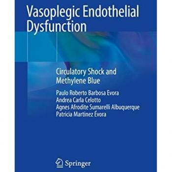 Vasoplegic Endothelial Dysfunction: Circulatory Shock and Methylene Blue