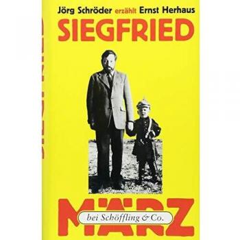 Siegfried: Jörg Schröder erzählt Ernst Herhaus