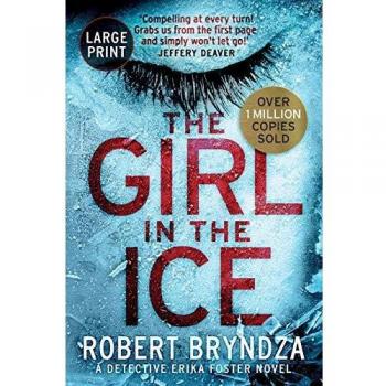 The Girl in the Ice (Erika Foster, Band 1)