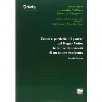 Centri e periferie del potere nel Regno Unito. Le nuove dimensioni di un antico confronto