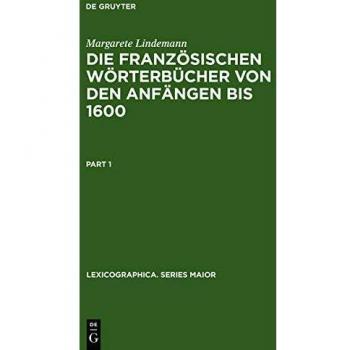 Die französischen Wörterbücher von den Anfängen bis 1600. Entstehung und typologische Beschreibung
