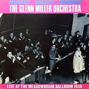Glenn Miller : Live au Meadowbrook 1989
