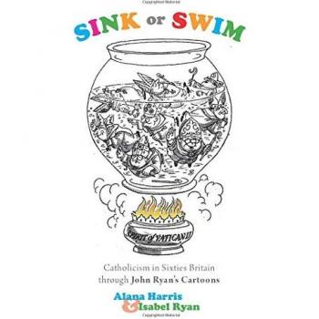 Sink or Swim: Catholicism in Sixties Britain through John Ryan's Cartoons