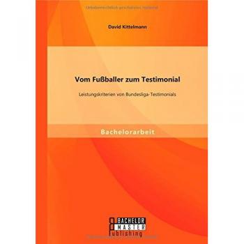 Vom Fußballer zum Testimonial: Leistungskriterien von Bundesliga-Testimonials