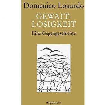 Domenico Losurdo Gewaltlosigkeit: Eine Gegengeschichte
