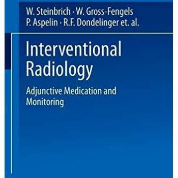 Interventional Radiology: Adjunctive Medication and Monitoring