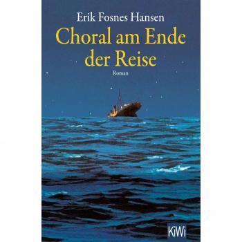 Erik Fosnes Hansen Choral Am Ende Der Reise: Roman