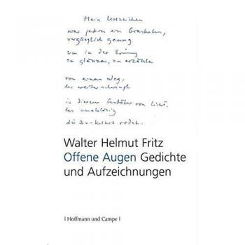 WALTER-HELMUT FRITZ Offene Augen: Gedichte Und Aufzeichnungen