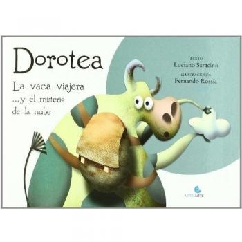 DOROTEA LA VACA VIAJERA Y EL MISTERIO DE LA NUBE