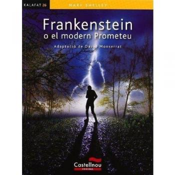 Frankenstein o el modern Prometeu