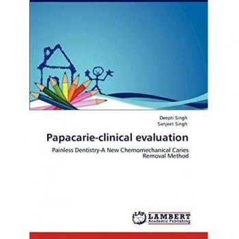 Papacarie-clinical evaluation: Painless Dentistry-A New Chemomechanical Caries Removal Method