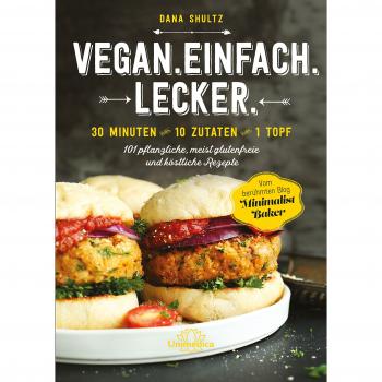 Shultz, Dana: Vegan.Einfach.Lecker.