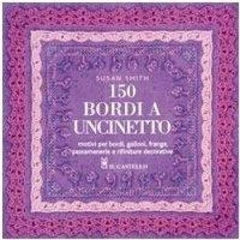 Centocinquanta bordi a uncinetto