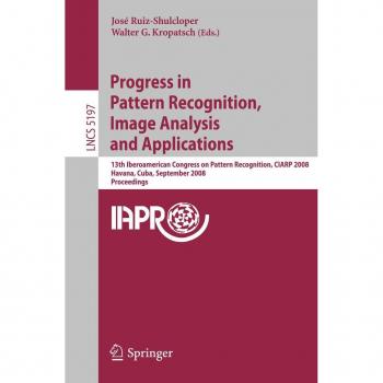 Progress in Pattern Recognition Image Analysis and Applications