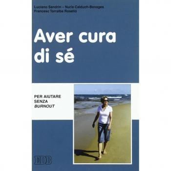 Aver cura di sé. Per aiutare senza burn out