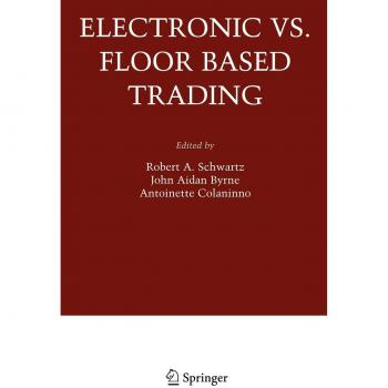 Electronic vs. Floor Based Trading