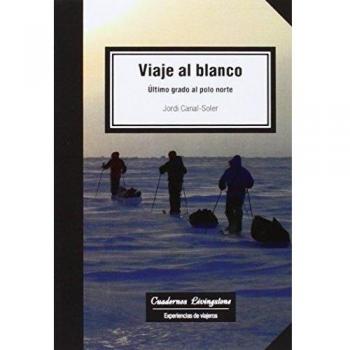 Viaje al blanco. Último grado al polo norte