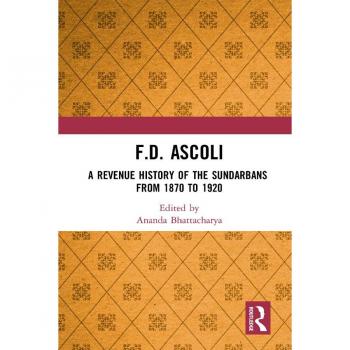 F.D. Ascoli: A Revenue History of the Sundarbans