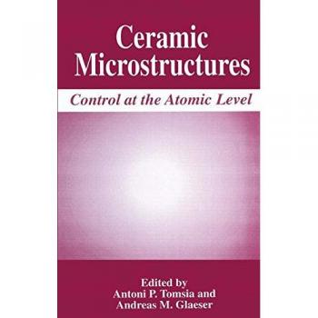 Ceramic Microstructures: Control at the Atomic Level