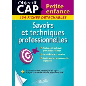 Savoirs et techniques professionnelles CAP Petite enfance : 134 fiches détachables