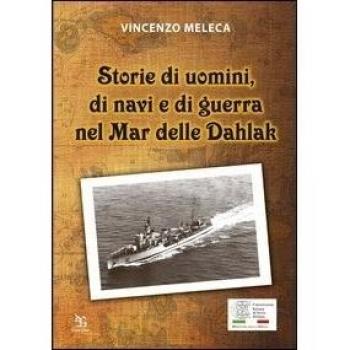 Storie di uomini, di navi e di guerra nel Mar delle Dahlak