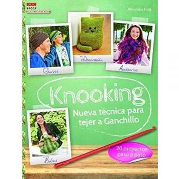 Knooking. Nueva Técnica Para Tejer A Ganchillo
