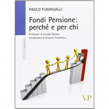 Fondi pensione: perché e per chi