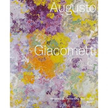 Augusto Giacometti. Catalogue raisonné: Gemälde, Wandemälde, Mosaike und Glasgemälde
