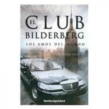 El club Bildelberg/ The Bildelberg Club