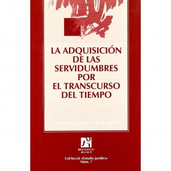 La adquisición de las servidumbres por el transcurso del tiempo