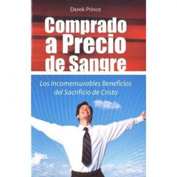 Comprado a precio de sangre: Los incomensurables beneficios del sacrificio de Cristo