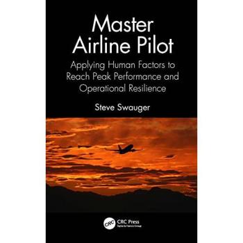 Master Airline Pilot : Applying Human Factors to Reach Peak Performance and Operational Resilience