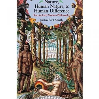 Princeton Nature, Human Nature, and Human Difference: Race in Early Modern Philosophy