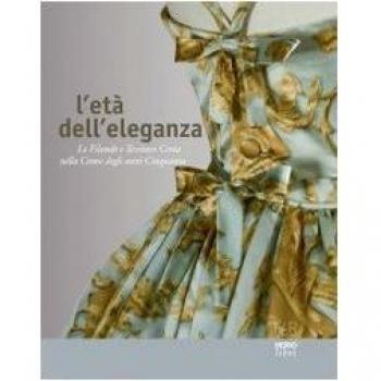 L'età dell'eleganza. Le filande e tessiture Costa nella Como degli anni Cinquanta