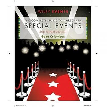 The Complete Guide to Careers in Special Events: Step Toward Success!