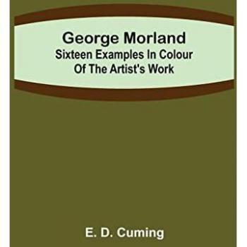 D. Cuming, E.: George Morland