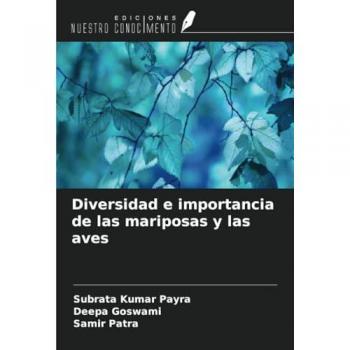 Payra, Subrata Kumar: Diversidad e importancia de las mariposas y las aves